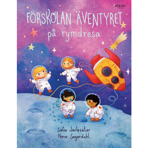 Sofie Järlesäter Förskolan Äventyret på rymdresa (inbunden)