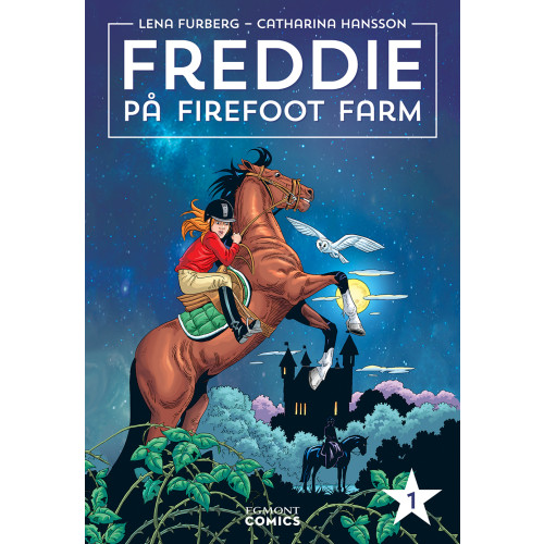 Lena Furberg Freddie på Firefoot farm. Vol 1 (inbunden)