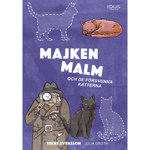 Irene Svensson Majken Malm och de försvunna katterna (bok, kartonnage)