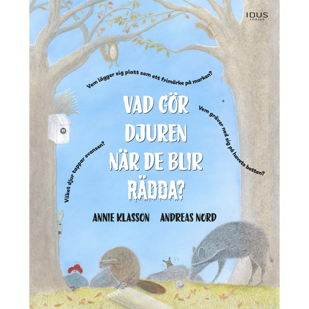 Produktbild för Vad gör djuren när de blir rädda? (inbunden)