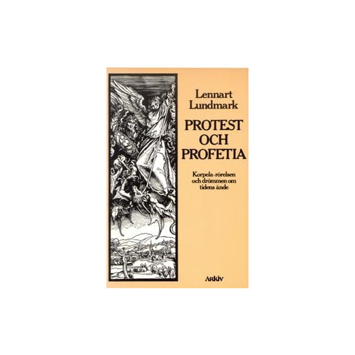 Lennart Lundmark Protest och profetia : Korpela-rörelsen (häftad)