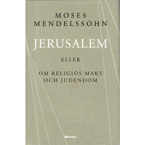Moses Mendelssohn Jerusalem : eller om religiös makt och judendom (inbunden)