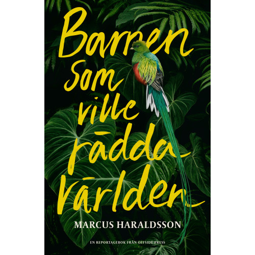 Marcus Haraldsson Barnen som ville rädda världen : en reportagebok om miljöengagemang (inbunden)