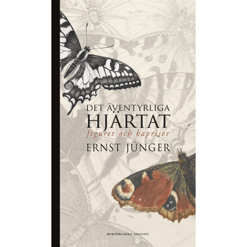Ernst Jünger Det äventyrliga hjärtat : figurer och kapriser (bok, halvklotband)