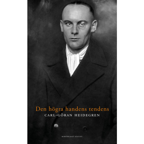Carl-Göran Heidegren Den högra handens tendens (inbunden)