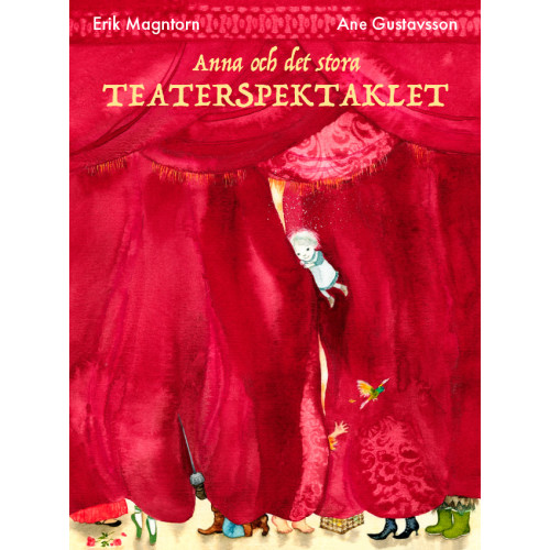 Erik Magntorn Anna och det stora teaterspektaklet (inbunden)