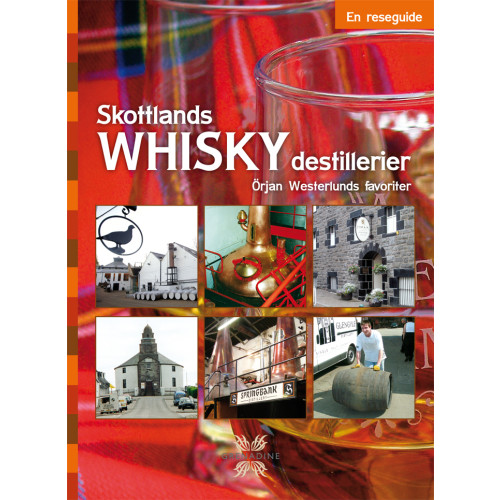 Grenadine Skottlands whiskydestillerier : en reseguide (bok, danskt band)