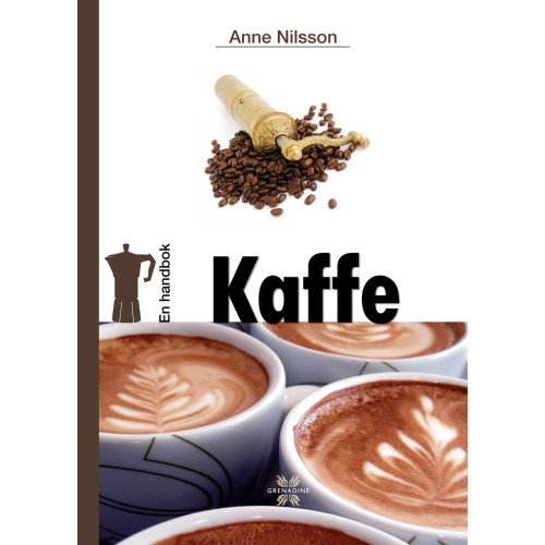 Anne Nilsson En handbok kaffe (inbunden)
