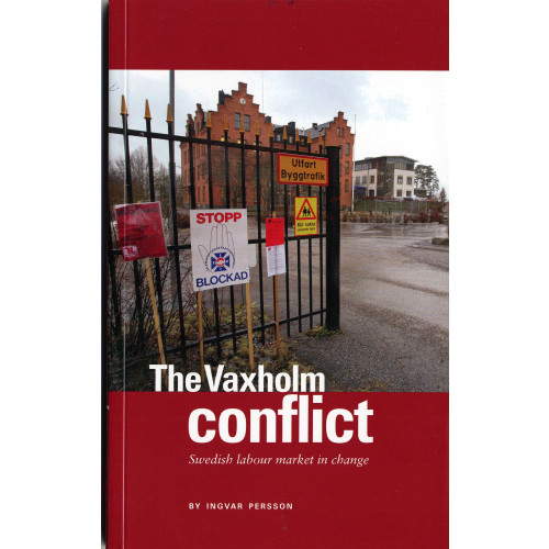 Ingvar Persson The Vaxholm conflict : Swedish labour market in change (pocket)