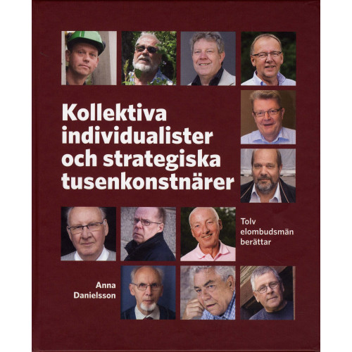 Premiss Kollektiva individualister och strategiska tusenkonstnärer : tolv elombudsmän berättar (bok, kartonnage)