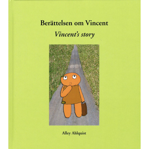 Alley Ahlquist Berättelsen om Vincent / Vincent´s story (bok, kartonnage)