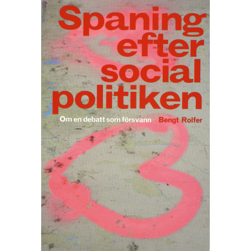 Premiss Spaning efter socialpolitiken : om en debatt som försvann (bok, danskt band)