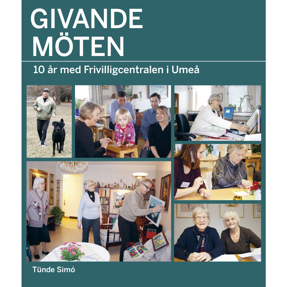Produktbild för Givande möten : 10 år med Frivilligcentralen i Umeå (bok, danskt band)
