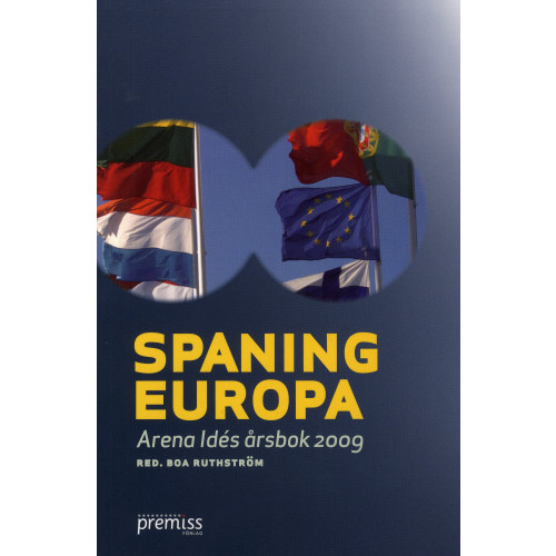 Premiss Spaning Europa : Arena Idés årsbok 2009 (häftad)