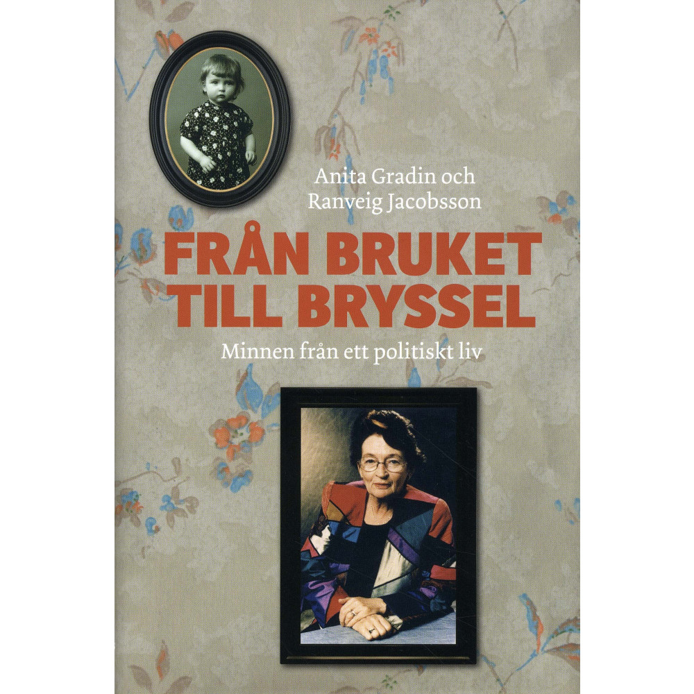 Produktbild för Från bruket till Bryssel : minnen från ett politiskt liv (inbunden)
