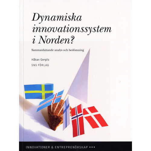 Håkan Gergils Dynamiska innovationssystem i Norden? : sammanfattande analys och bedömning (häftad)