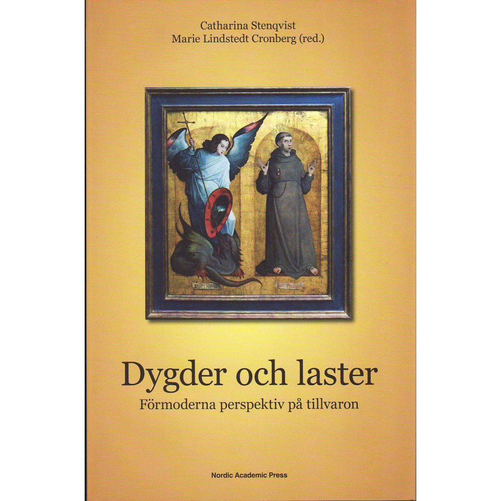 Produktbild för Dygder och laster : förmoderna perspektiv på tillvaron (inbunden)