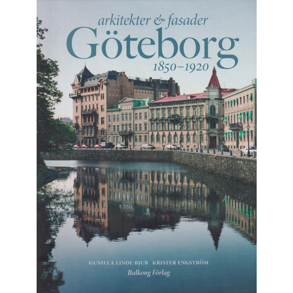Produktbild för Arkitekter & fasader i Göteborg 1850-1920 (inbunden)
