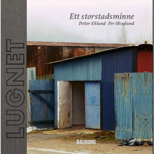 Petter Eklund Lugnet : ett storstadsminne (inbunden)