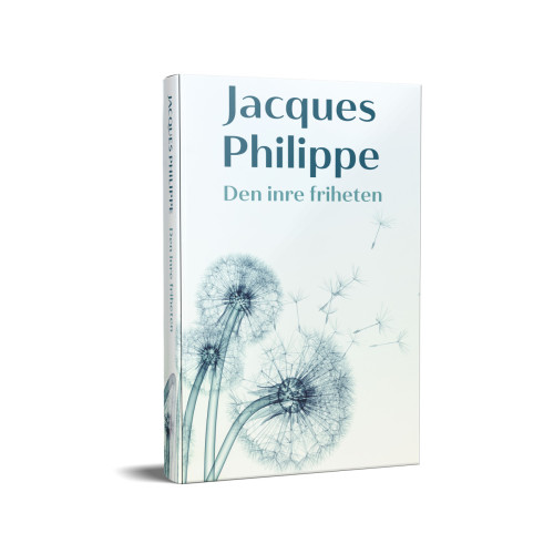 Jacques Philippe Den inre friheten (inbunden)
