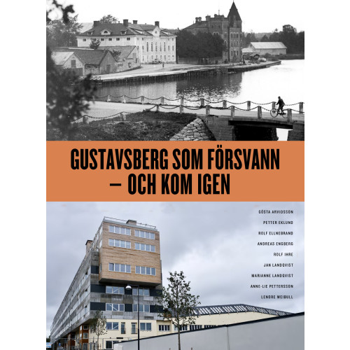 Gösta Arvidsson Gustavsberg som försvann - och kom igen (inbunden)