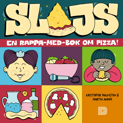Kristoffer Malmsten Slajs : en rappa-med-bok om pizza (bok, kartonnage)