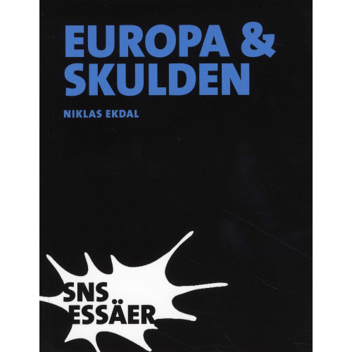 Niklas Ekdal Europa & skulden - Från första till fjärde världskriget (bok, danskt band)