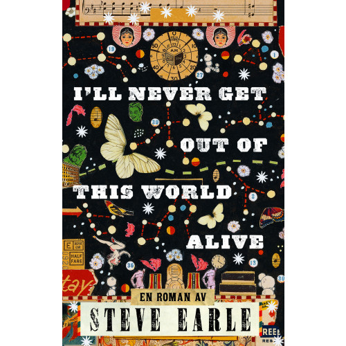 Steve Earle I'll never get out of this world alive (inbunden)