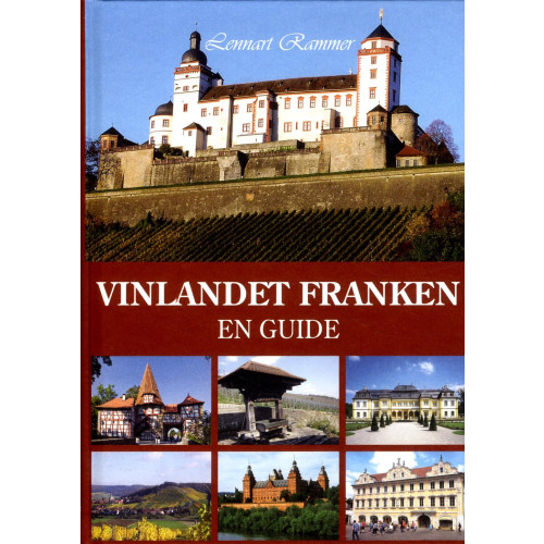 Lennart Rammer Vinlandet Franken : en guide (inbunden)