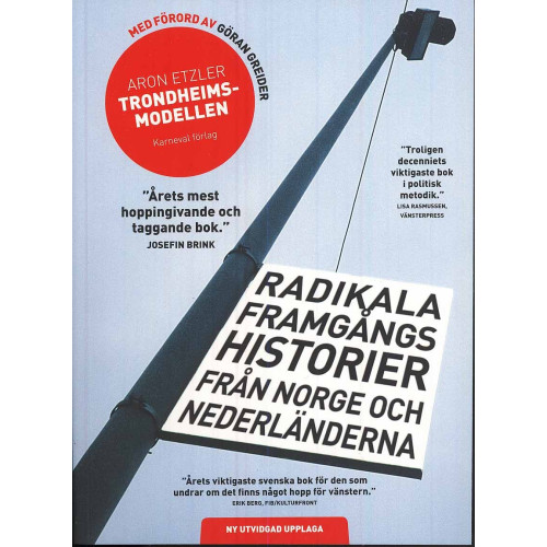 Aron Etzler Trondheimsmodellen : radikala framgångs historier från Norge och Nederländerna (häftad)
