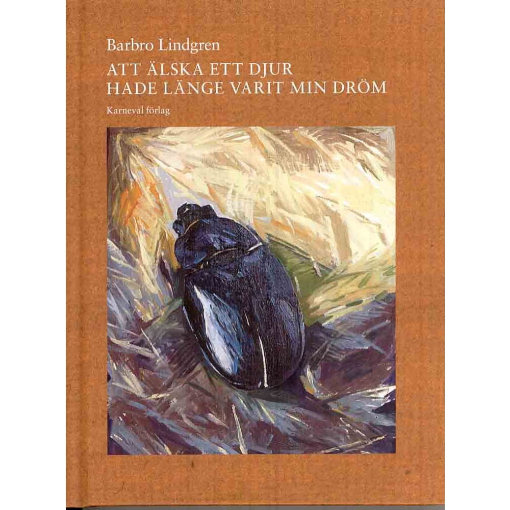 Produktbild för Att älska ett djur hade länge varit min dröm (inbunden)