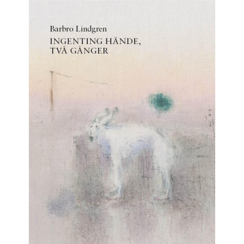 Barbro Lindgren Ingenting hände, två gånger (inbunden)