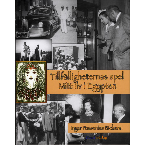 Sivart Förlag Tillfälligheternas spel : mitt liv i Egypten (inbunden)