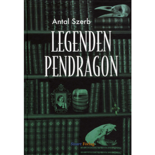 Antal Szerb Legenden Pendragon (inbunden)