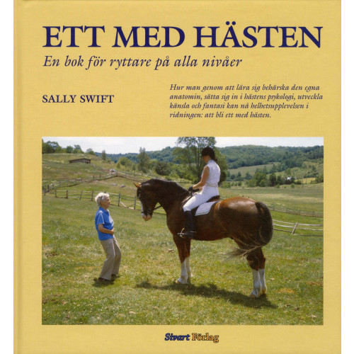 Sivart Förlag Ett med hästen : en bok för ryttare på alla nivåer (inbunden)