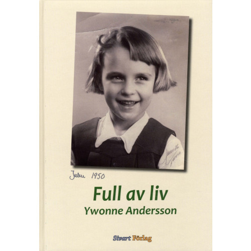 Ywonne Andersson Full av liv (inbunden)