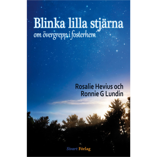 Rosalie Hevius Blinka lilla stjärna : om övergrepp i fosterhem (inbunden)