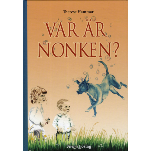 Therese Hammar Var är Nonken? (inbunden)