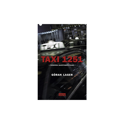 Göran Lager Taxi 1251 : överhörda baksätesberättelser (bok, danskt band)
