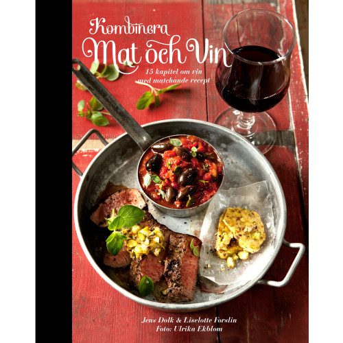 Jens Dolk Kombinera mat och vin : 15 kapitel om vin med matchande recept (bok, danskt band)