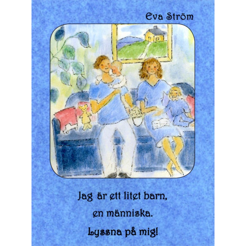 Eva Ström Jag är ett litet barn, en människa. Lyssna på mig! (häftad)