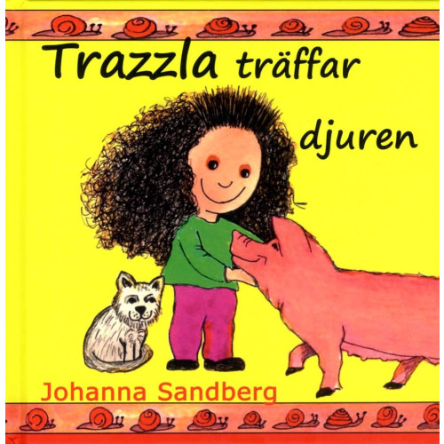 Johanna Sandberg Trazzla träffar djuren (inbunden)