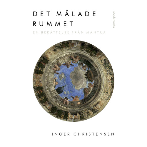 Inger Christensen Det målade rummet : en berättelse från Mantua (bok, danskt band)