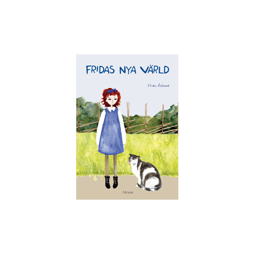 Frida Åslund Fridas nya värld (inbunden)