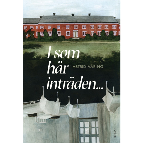 Astrid Väring I som här inträden ... (bok, danskt band)