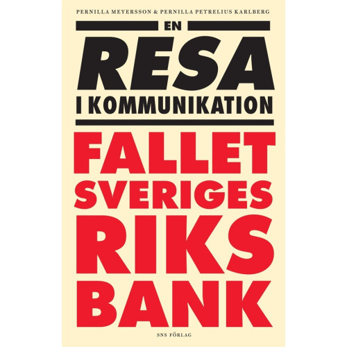SNS Förlag En resa i kommunikation : fallet Sveriges riksbank (häftad)