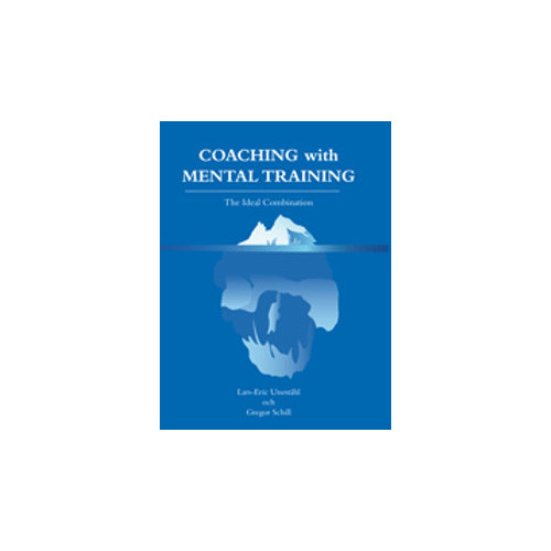 Lars-Eric Uneståhl Coaching with mental training : the ideal combination (inbunden, eng)