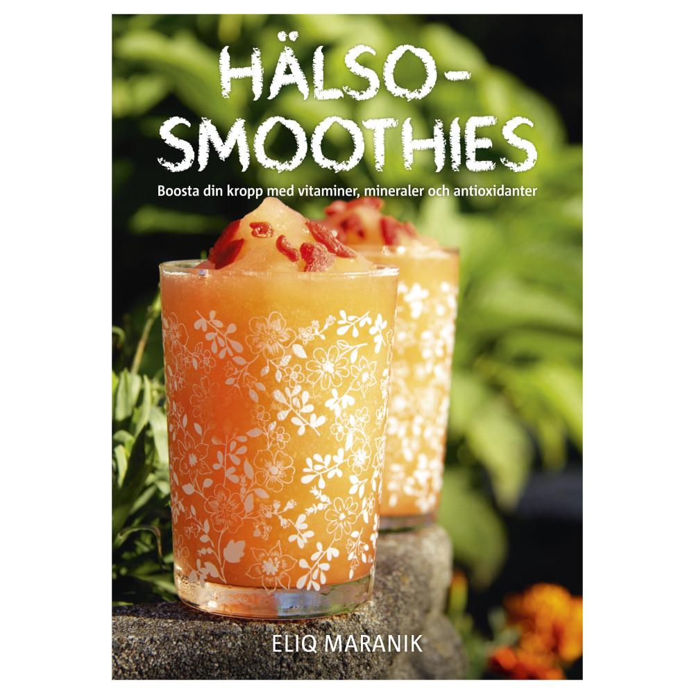 Produktbild för Hälso-smoothies : boosta din kropp med vitaminer, mineraler och antioxidanter (pocket)
