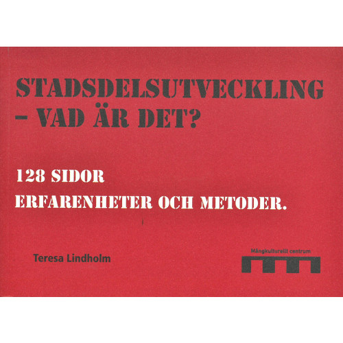 Teresa Lindholm Stadsdelsutveckling - vad är det? : 128 sidor erfarenheter och metoder (häftad)