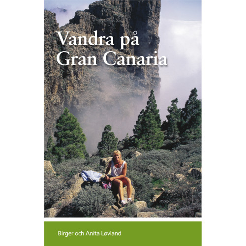 Birger Løvland Vandra på Gran Canaria : guideserien för Kanarieöarna (bok, flexband)